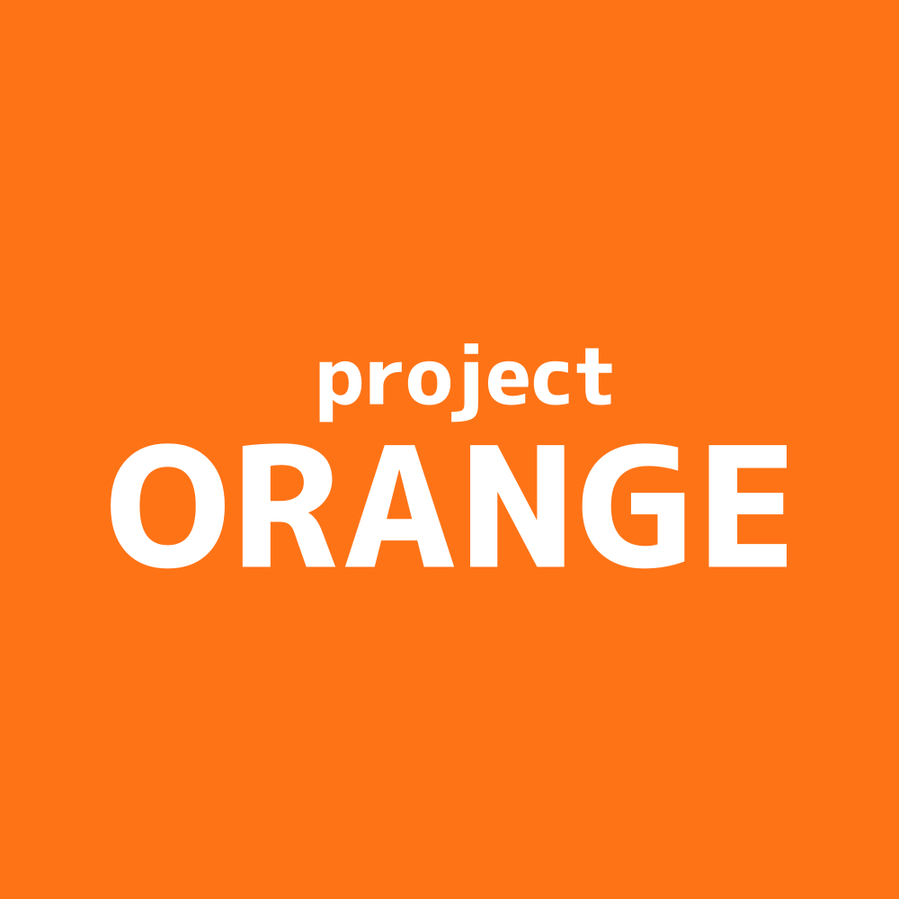 project ORANGE - 未来への地図